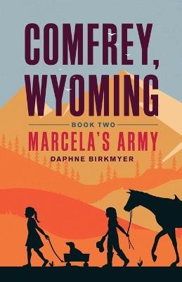 Comfrey, Wyoming: Marcela's Army - Daphne Birkmyer - cover