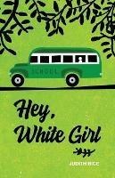 Hey, White Girl - Judith Bice - cover