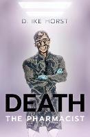 Death, The Pharmacist - D Ike Horst - cover