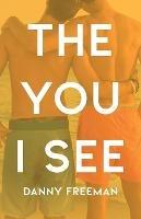 The You I See - Danny Freeman - cover