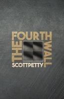 The Fourth Wall - Scott Petty - cover