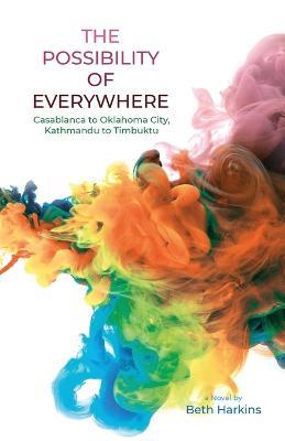 The Possibility of Everywhere - Beth Harkins - cover