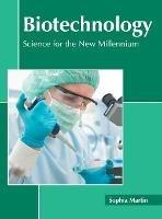 Biotechnology: Science for the New Millennium - cover