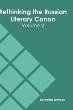 Rethinking the Russian Literary Canon: Volume 2