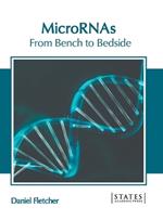 Micrornas: From Bench to Bedside
