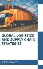 Global Logistics and Supply Chain Strategies