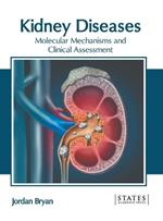 Kidney Diseases: Molecular Mechanisms and Clinical Assessment