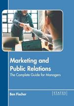 Marketing and Public Relations: The Complete Guide for Managers
