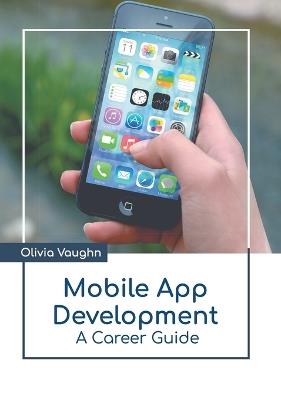 Mobile App Development: A Career Guide - cover
