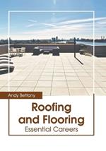 Roofing and Flooring: Essential Careers