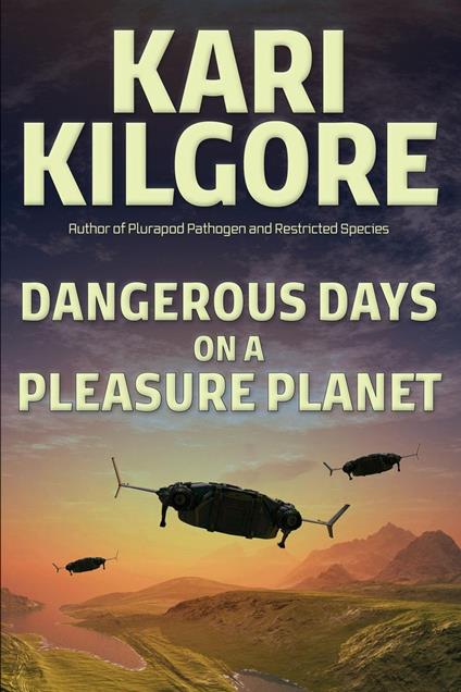 Dangerous Days on a Pleasure Planet