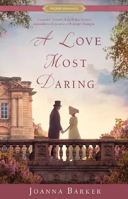 A Love Most Daring - Joanna Barker - cover