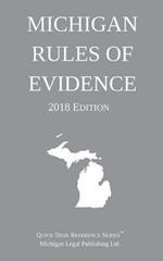 Michigan Rules of Evidence; 2018 Edition