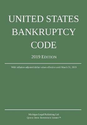 United States Bankruptcy Code; 2019 Edition - Michigan Legal Publishing Ltd - cover