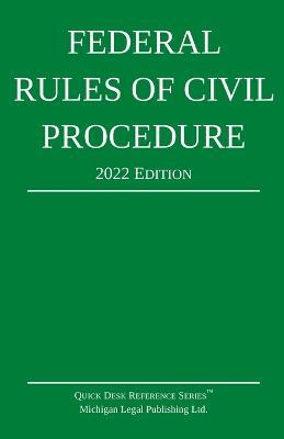 Federal Rules of Civil Procedure; 2022 Edition: With Statutory Supplement - Michigan Legal Publishing Ltd - cover