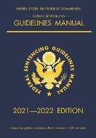 Federal Sentencing Guidelines Manual; 2021-2022 Edition: With inside-cover quick-reference sentencing table - Michigan Legal Publishing Ltd - cover