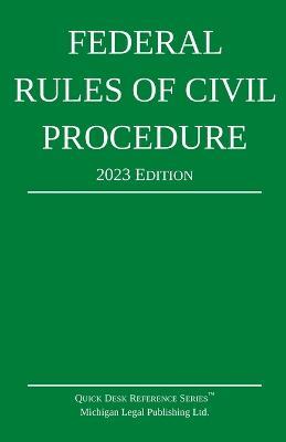 Federal Rules of Civil Procedure; 2023 Edition: With Statutory Supplement - Michigan Legal Publishing Ltd - cover