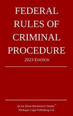 Federal Rules of Criminal Procedure; 2023 Edition