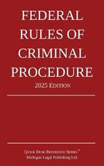 Federal Rules of Criminal Procedure; 2025 Edition