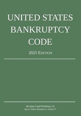 United States Bankruptcy Code; 2025 Edition - Michigan Legal Publishing Ltd - cover