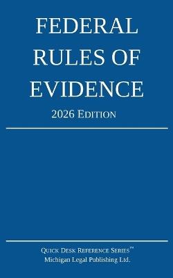 Federal Rules of Evidence; 2026 Edition: With Internal Cross-References - Michigan Legal Publishing Ltd - cover