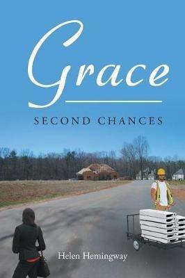 Grace: Second Chances - Helen Hemingway - cover
