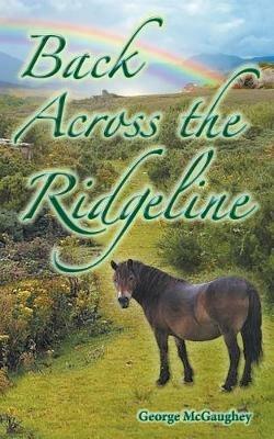 Back Across the Ridgeline: Sean returns to the Kingdom of Ytinu - George McGaughey - cover