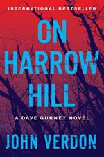 On Harrow Hill: A Dave Gurney Novel