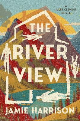 The River View: A Jules Clement Novel - Jamie Harrison - cover