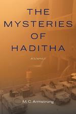 The Mysteries of Haditha: A Memoir
