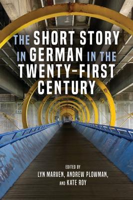 The Short Story in German in the Twenty-First Century - cover