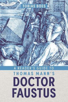A Reader's Guide to Thomas Mann's Doctor Faustus - Tobias Boes - cover