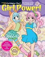 Manga Artist's Coloring Book: Girl Power!: Fun & Fabulous Females to Color!