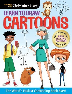 Learn To Draw Cartoons: The World's Easiest Cartooning Book Ever! - Christopher Hart - cover