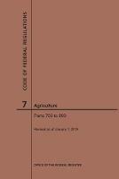 Code of Federal Regulations Title 7, Agriculture, Parts 700-899, 2019