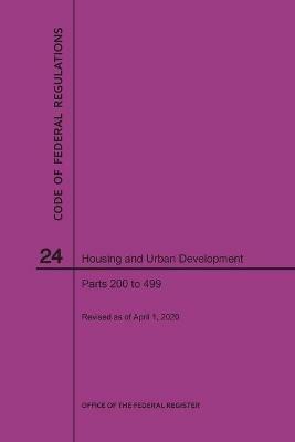 Code of Federal Regulations Title 24, Housing and Urban Development, Parts 200-499, 2020 - Nara - cover
