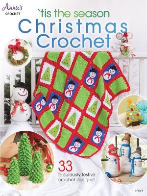 'Tis the Season Christmas Crochet: 33 Fabulously Festive Crochet Designs! - Annie's Crochet - cover
