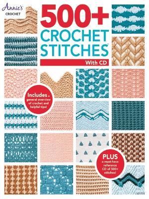 500+ Crochet Stitches with CD - Annie's Crochet - cover