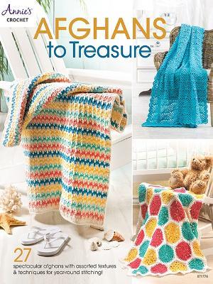 Afghans to Treasure: 27 Spectacular Afghans with Assorted Textures & Techniques for Year-Round Stitching! - Annie's Crochet - cover