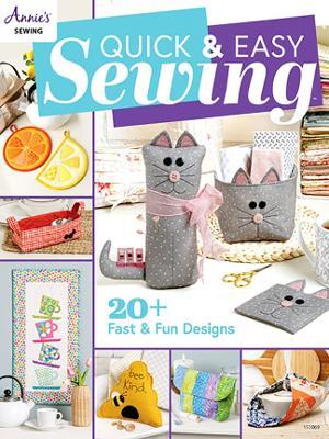 Quick & Easy Sewing: 20 + Fast & Fun Designs - Annie's Sewing - cover