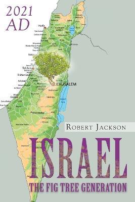 Israel: The Fig Tree Generation - Robert Jackson - cover