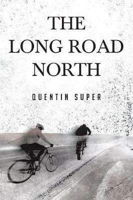 The Long Road North - Quentin Super - cover