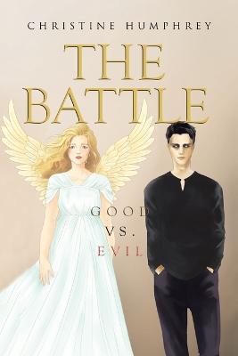 The Battle: Good vs. Evil - Christine Humphrey - cover