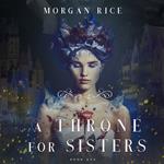 Throne for Sisters, A (A Throne for Sisters—Book One)