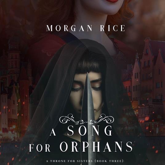 Song for Orphans, A (A Throne for Sisters—Book Three)
