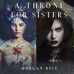 Throne for Sisters (Books 1 and 2), A