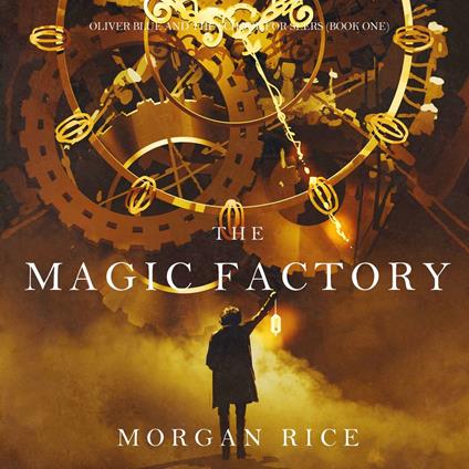 Magic Factory (Oliver Blue and the School for Seers—Book One), The