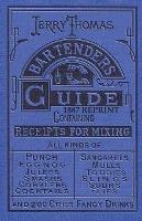 Jerry Thomas Bartenders Guide 1887 Reprint
