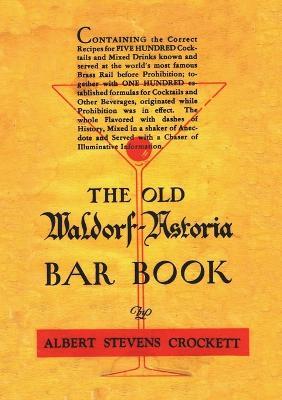 The Old Waldorf Astoria Bar Book 1935 Reprint - Albert Stevens Crockett - cover