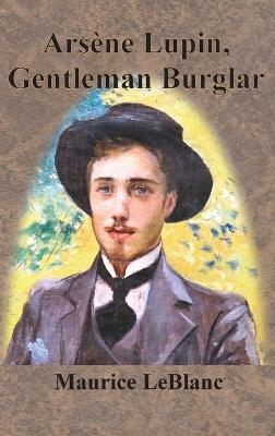 Arsène Lupin, Gentleman Burglar - Maurice LeBlanc - cover